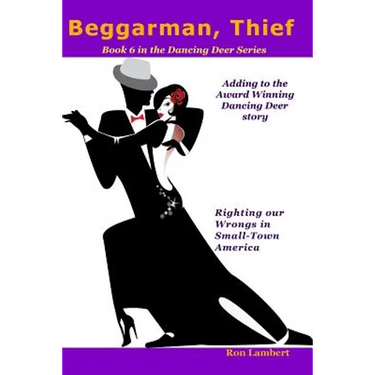 Beggarman, Thief: Righting our Wrongs in Small-Town America