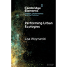 Performing Urban Ecologies