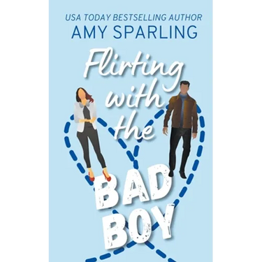 Flirting with the Bad Boy