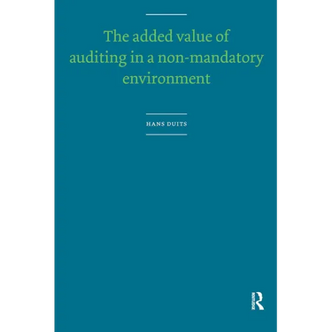 The Added Value of Auditing in a Non-Mandatory Environment