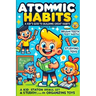 The Atomic Habits: A Kid-Friendly Guide to Great Habits