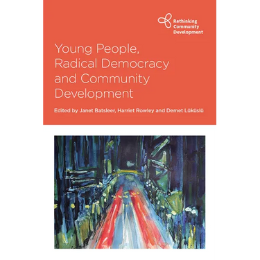 Young People, Radical Democracy and Community Development
