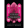 The Veiled Kingdom