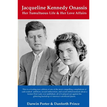 Jacqueline Kennedy Onassis: Her Tumultuous Life and Her Love Affairs