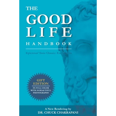 The Good Life Handbook: Epictetus' Stoic Classic: Enchiridion