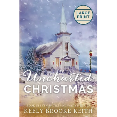 Uncharted Christmas: Large Print Edition