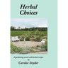 Herbal Choices: A gardening novel with herbal recipes