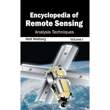 Encyclopedia of Remote Sensing: Volume I (Analysis Techniques)