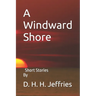A Windward Shore: Short Stories