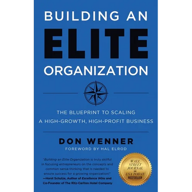 Building an Elite Organization: The Blueprint to Scaling a High-Growth, High-Profit Business