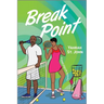 Break Point: A Spicy Second Chance Sports Romance
