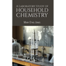 A Laboratory Study of Household Chemistry