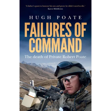Failures of Command: The death of Private Robert Poate