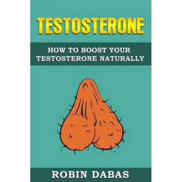 Testosterone: How to Boost Testosterone Naturally