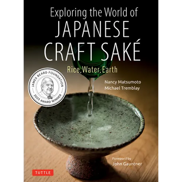 Exploring the World of Japanese Craft Sake: Rice, Water, Earth