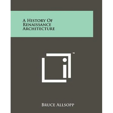 A History of Renaissance Architecture