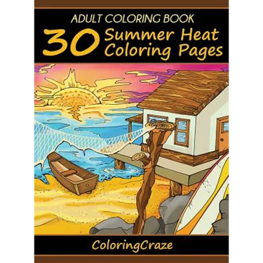 Adult Coloring Book: 30 Summer Heat Coloring Pages