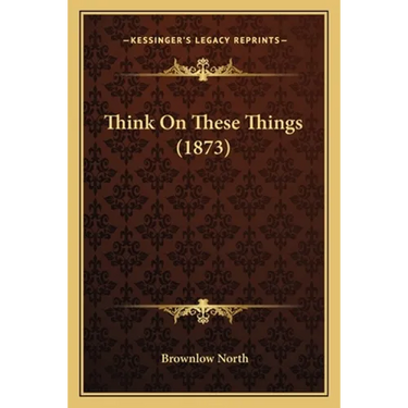 Think On These Things (1873)