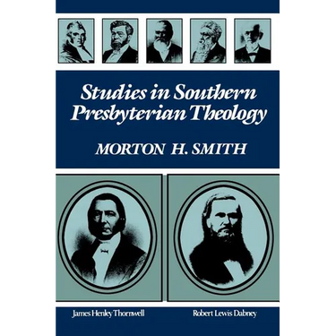 Studies in Southern Presbyterian Theology