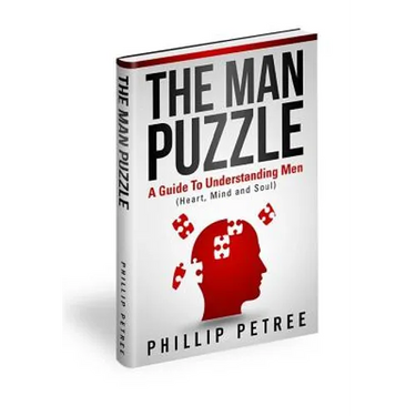 The Man Puzzle: A Guide To Understanding Men (Heart, Mind and Soul)