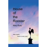 House of the Rooster