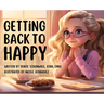 Getting Back to Happy