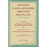Kingston, Ellenville and Saugerties Directory for 1873-1874 (New York): Containing the Names of the Inhabitants, a Business Directory or Classificatio