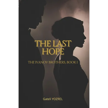 The Last Hope: The Ivanov Brothers, book I