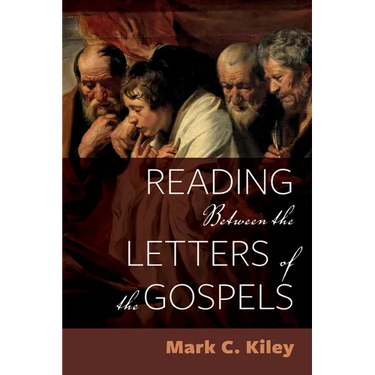 Reading Between the Letters of the Gospels