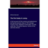The first baby in camp.: A full account of the scenes and adventures during the pioneer days of '49. George Francis Train.-Staging in early days.-A ma