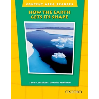 Content Area Readers: How Earth Gets Its Shape