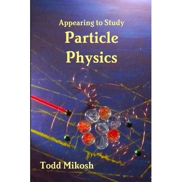 Appearing to Study Particle Physics