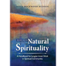 Natural Spirituality: A Handbook for Jungian Inner Work in Spiritual Community
