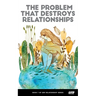 The Problem That Destroys Relationships