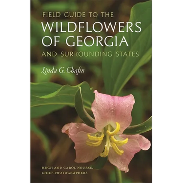Field Guide to the Wildflowers of Georgia and Surrounding States