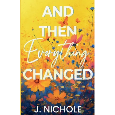 And Then Everything Changed
