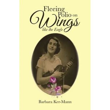 Fleeing Polio on Wings: like the Eagle