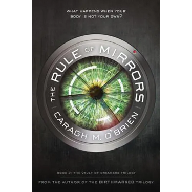The Rule of Mirrors: Book Two of the Vault of Dreamers Trilogy