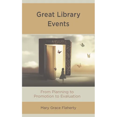 Great Library Events: From Planning to Promotion to Evaluation