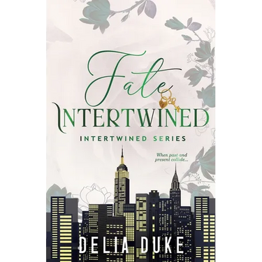 Fate Intertwined: An Urban Contemporary Romance (Intertwined Series Book 1)