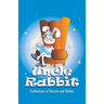 Uncle Rabbit: Collection of Stories and Fables