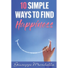 10 Simple Ways To Find Happiness