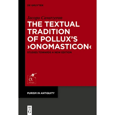 The Textual Tradition of Pollux's >Onomasticon: Studies Towards a New Edition