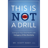 This Is Not a Drill: Caring for Your Oral Health with Category of One Dentistry