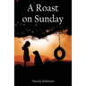 A Roast on Sunday