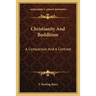 Christianity And Buddhism: A Comparison And A Contrast