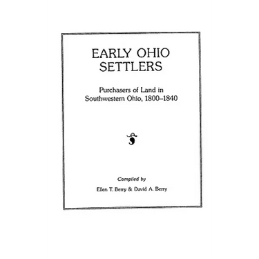 Early Ohio Settlers Purchasers of Land in Southwestern Ohio, 1800-1840