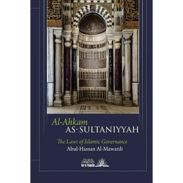 Al Ahkam As Sultaniyyah: The laws of Islamic Governance