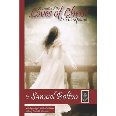 A Treatise of the Loves of Christ to His Spouse