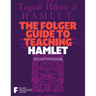 The Folger Guide to Teaching Hamlet